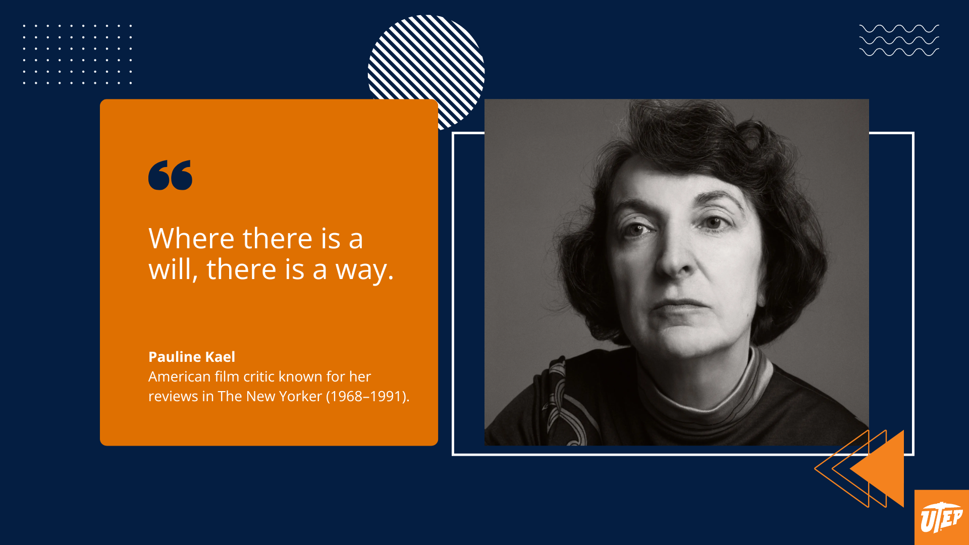 Inspirational quote graphic with Pauline Kael and the quote: “Where there is a will, there is a way.” Used in a blog about motivational quotes for students.