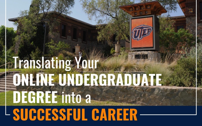Translating Your Online Undergraduate Degree into a Successful Career 